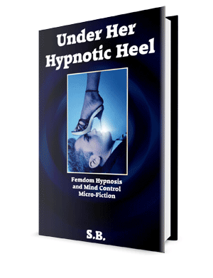 Under Her Hypnotic Heel