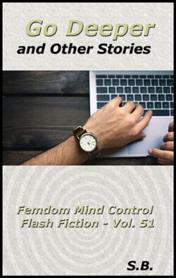 51 - Go Deeper and Other Stories
