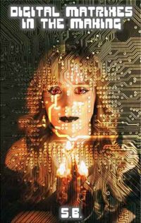 Digital Matrixes in the Making