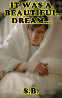 It Was a Beautiful Dream